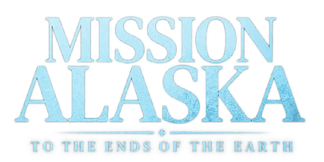 Mission Alaska: To the Ends of the Earth