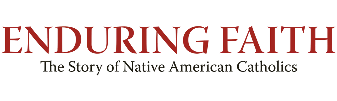 Enduring Faith: The Story of Native American Catholics